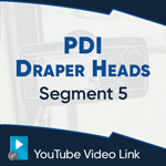 PDI draper heads video 5